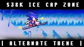 S3ampK Alternate Soundtrack  Ice Cap Zone [upl. by Ellehcem]