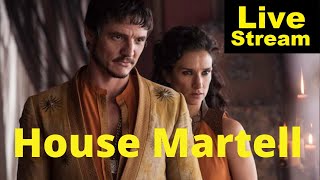 House Martell Explained  Livestream [upl. by Retsam]