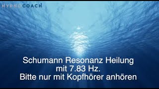 Schumann Resonanz Heilung und Zirbeldrüse aktivieren 783 Hertz [upl. by Weiner196]