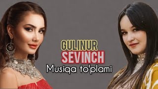 Gulinur amp Sevinch quotXIT QOSHIQLARIquot töplami [upl. by Batty530]