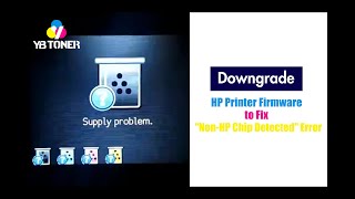 Downgrade HP Printer Firmware to Fix quotNonHP Chip Detectedquot Error [upl. by Inerney]