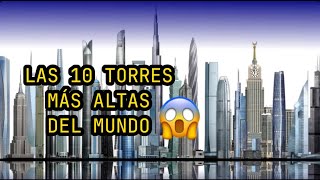 LOS 10 TORRES MÁS ALTAS DEL MUNDO🌎😱 [upl. by Atnauqahs]