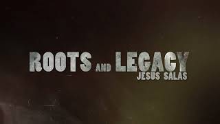 Documentaries and Specials  Trailer  ROOTS and LEGACY Jesus Salas  Coming this Fall [upl. by Eussoj172]