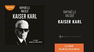 « Kaiser Karl » de Raphaëlle Bacqué lu par Audrey Sourdive l Livre audio [upl. by Ynaoj]