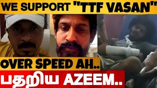 🔴Azeem ADK Reacts to TTF Vasan Accident  Get Well Soon quotManjal Veeranquot [upl. by Chew825]