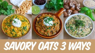 Savory Oats 3 Ways Risotto Chili and Curry vegan  gluten free  oil free  salt free [upl. by Nedroj787]