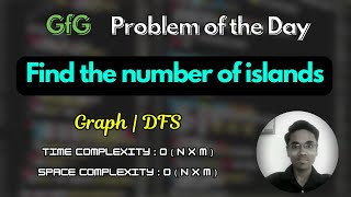 Find the number of islands  GfG Problem of the Day  Graph  DFS  Connected Components [upl. by Zerla]