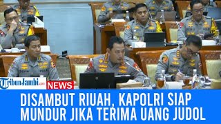 Kapolri Nyatakan Mundur Besok Pagi Jika Terima Uang Judi Online [upl. by Beeck846]