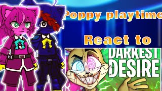 Poppy playtime react to FNAF song Darkest desire let get it started Gacha x poppy playtime [upl. by Allekim]