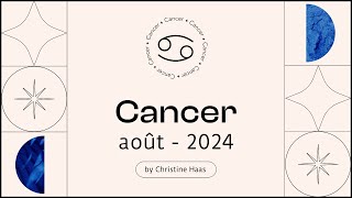 Horoscope Cancer ♋️ Août 2024🪁 par Christine Haas [upl. by Illek]