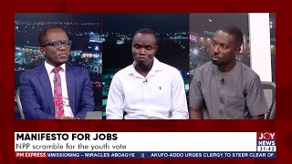 Manifesto for Jobs NPP scramble for the youth vote  PM Express with Evans Mensah 41124 [upl. by Odysseus]