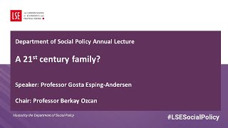 Department of Social Policy Annual Lecture A 21st Century Family [upl. by Laverne]