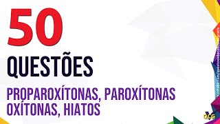 50 Questões de Proparoxítonas Paroxítonas Oxítonas Hiatos [upl. by Olumor783]