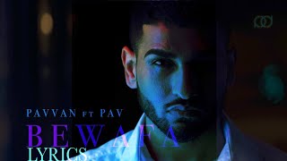 Bewafa  Pavvan amp Manav Feat PAV Official Lyrics Video  Latest Punjabi Song  2018 [upl. by Aibonez]