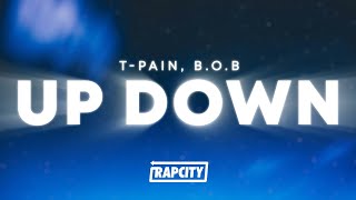 TPain  Up Down Do This All Day Lyrics ft BoB [upl. by Noyr]