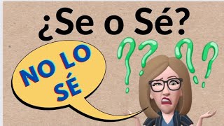 SÉ con TILDE y SE sin TILDE ¿cuál es la diferencia [upl. by Acisset823]