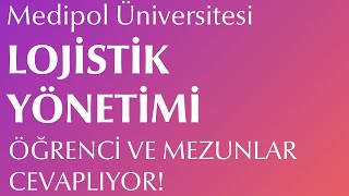 Uluslararası Lojistik Yönetimi Bölümü Öğrenci ve Mezunları  Medipol Üniversitesi [upl. by Colfin]