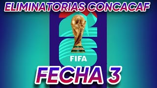 👉ELIMINATORIAS CONCACAF 2026  3° Fecha SEGUNDA RONDA [upl. by Best90]