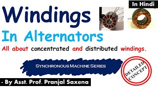 L12 Types of Winding  Concentrated and Distributed Winding  Synchronous Machine Series  Hindi [upl. by Mareah]