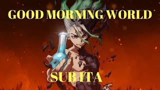 DRSTONE Opening  Good Morning World Sub ITA [upl. by Sisak87]