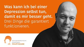 Hilfsmittel gegen Depressionen Drei Dinge die garantiert funktionieren [upl. by Bumgardner]