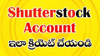 How to create a Shutterstock account In telugu on 2020  Stock photography guide in telugu [upl. by Olrac]