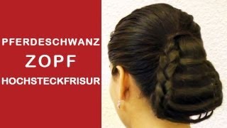 Pferdeschwanz Zopf Hochsteckfrisur für Lange Haare  Einfache tutorial [upl. by Adnerad]