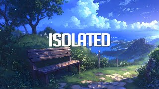 Isolated  Chillstep Mix 2024 2 Hours [upl. by Ayotna673]