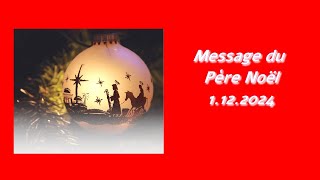 Message du père NOEL du 1122024 [upl. by Ehtiaf]