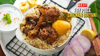 ఆల్ టైం సూపర్ హిట్ ఫ్రై పీస్ చికెన్ బిర్యానీ  Most Requested Recipe Best Chicken Fry Piece Biryani [upl. by Oilisab]