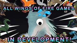 ALL WINGS OF FIRE GAMES IN DEVELOPMENT [upl. by Gavin]