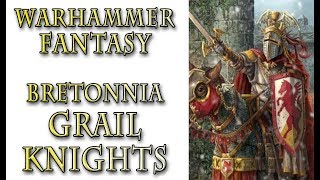 Warhammer Fantasy Lore  The Grail Knights Bretonnia Lore [upl. by Halak601]