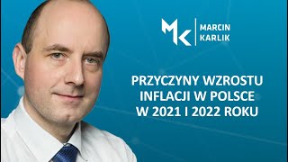 Przyczyny wzrostu inflacji w Polsce w roku 2021 i 2022 roku Marcin Karlik Ekonomia odc 2 [upl. by Nosac]