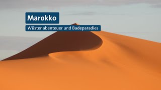 Marokko Wüstenabenteuer und Badeparadies [upl. by Uzzi]