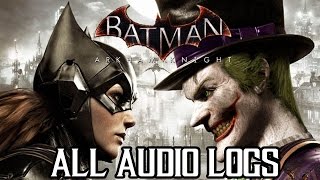 Batman Arkham Knight  Batgirl DLC All Audio Logs  1080p HD ✔ [upl. by Alleda]