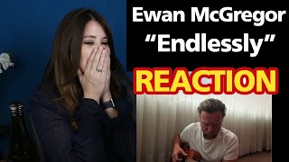 Ewan McGregor  Endlessly Muse Cover  REACTION [upl. by Rogovy]