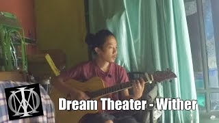 Dream Theater  Wither Acoustic Cover [upl. by Norvan]