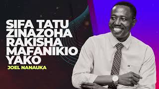 LIFE WISDOM SIFA TATU ZINAZOHARAKISHA MAFANIKIO YAKO  JOEL NANAUKA [upl. by Drew]