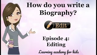 How do you write a biography Episode 4 Editing [upl. by Grory]