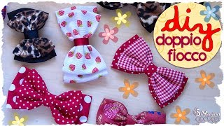 Tutorial Come realizzare un Doppio Fiocco in Stoffa  DIY Double Fabric Bow [upl. by Shayna]