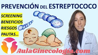 PREVENCIÓN DEL ESTREPTOCOCO SCREENING BENEFICIOS RIESGOS PAUTAS  Ginecología y Obstetricia [upl. by Anoek]