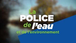 La police de l’eau et de l’environnement [upl. by Stavro]