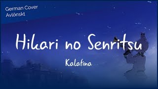 【German Cover】Kalafina Hikari no Senritsu Avlönskt [upl. by Kinchen]