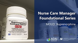 MOUD Buprenorphine  Nurse Care Manager Foundational Series [upl. by Aneleiram]