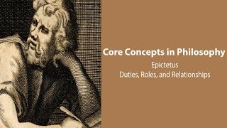 Epictetus Discourses  Duties Roles and Relationships  Philosophy Core Concepts [upl. by Pauli]