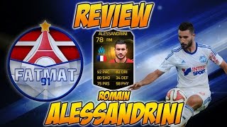 FUT15  Player Review  Romain Alessandrini IF MD  78  FR [upl. by Aneerahs]