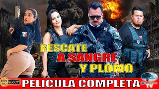 🎥 RESCATE A SANGRE Y PLOMO  PELICULA COMPLETA NARCOS  Ola Studios TV 🎬 [upl. by Hamforrd]