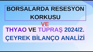 THYAO BÄ°LANÃ‡O ANALÄ°ZÄ° TÃœPRAÅ BÄ°LANÃ‡O ANALÄ°ZÄ° RESESYON KORKUSU [upl. by Hoppe749]