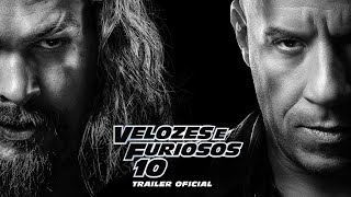 VELOZES E FURIOSOS 10  Trailer Oficial 2 Universal Studios  HD [upl. by Rhodie]