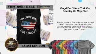 Good Dont New York Our Country Us Map Shirt [upl. by Icat]